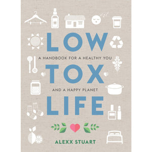 Low Tox Life by Alexx Stuart - Stock Your Pantry